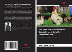 Bookcover of THE CHICKEN (Gallus gallus domesticus) : Genetic characteristics
