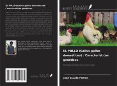 Borítókép a  EL POLLO (Gallus gallus domesticus) : Características genéticas - hoz