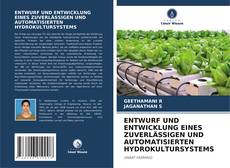 Buchcover von ENTWURF UND ENTWICKLUNG EINES ZUVERLÄSSIGEN UND AUTOMATISIERTEN HYDROKULTURSYSTEMS