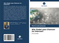 Bookcover of Wie findet man Chancen im Internet?