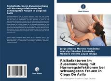 Buchcover von Risikofaktoren im Zusammenhang mit Harnwegsinfektionen bei schwangeren Frauen in Ciego De Ávila