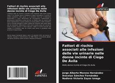 Fattori di rischio associati alle infezioni delle vie urinarie nelle donne incinte di Ciego De Ávila的封面