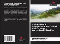 Copertina di Environmental Management from Higher and Community Agricultural Education