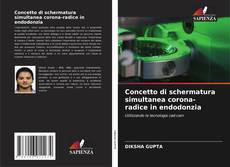 Buchcover von Concetto di schermatura simultanea corona-radice in endodonzia