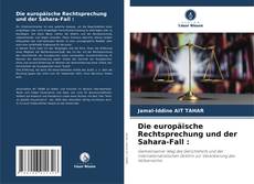 Buchcover von Die europäische Rechtsprechung und der Sahara-Fall :