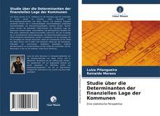 Copertina di Studie über die Determinanten der finanziellen Lage der Kommunen