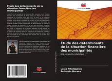 Capa do livro de Étude des déterminants de la situation financière des municipalités 