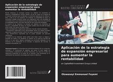 Buchcover von Aplicación de la estrategia de expansión empresarial para aumentar la rentabilidad