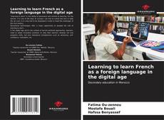 Copertina di Learning to learn French as a foreign language in the digital age
