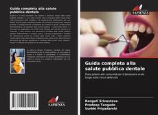 Copertina di Guida completa alla salute pubblica dentale