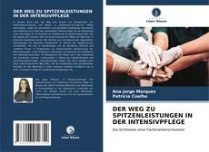 Bookcover of DER WEG ZU SPITZENLEISTUNGEN IN DER INTENSIVPFLEGE