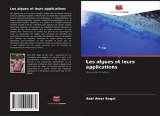 Bookcover of Les algues et leurs applications