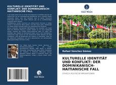 Buchcover von KULTURELLE IDENTITÄT UND KONFLIKT: DER DOMINIKANISCH-HAITIANISCHE FALL