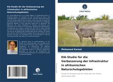 EIA-Studie für die Verbesserung der Infrastruktur in afrikanischen Naturschutzgebieten kitap kapağı