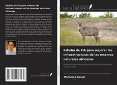 Bookcover of Estudio de EIA para mejorar las infraestructuras de las reservas naturales africanas