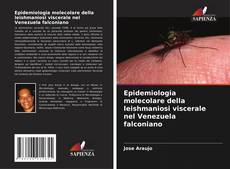 Capa do livro de Epidemiologia molecolare della leishmaniosi viscerale nel Venezuela falconiano 