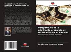 Copertina di Perspective sur la criminalité organisée et transnationale au Panama