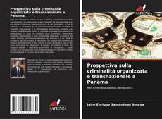 Bookcover of Prospettiva sulla criminalità organizzata e transnazionale a Panama