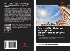 Bookcover of São Luís/MA, historical heritage and redevelopment of central areas