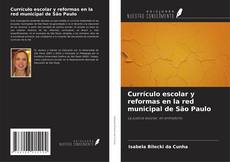 Buchcover von Currículo escolar y reformas en la red municipal de São Paulo