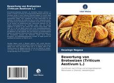 Buchcover von Bewertung von Brotweizen (Triticum Aestivum L.)