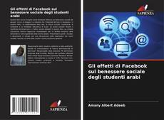 Buchcover von Gli effetti di Facebook sul benessere sociale degli studenti arabi