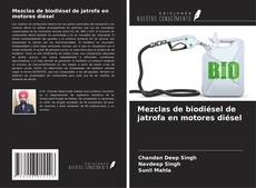 Capa do livro de Mezclas de biodiésel de jatrofa en motores diésel 