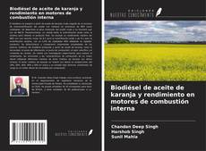 Bookcover of Biodiésel de aceite de karanja y rendimiento en motores de combustión interna