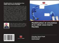 Buchcover von Modélisation et simulation d'un robot sous-marin flexible