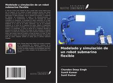 Portada del libro de Modelado y simulación de un robot submarino flexible
