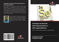 Bookcover of Sviluppo di derivati dell'organoselenio e dell'organotellurio