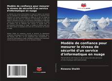 Bookcover of Modèle de confiance pour mesurer le niveau de sécurité d'un service d'informatique en nuage