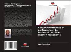 Bookcover of Culture d'entreprise et performance : Le leadership est-il le chaînon manquant ?