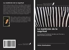 Bookcover of La maldición de la negritud