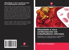 Bookcover of Obesidade e risco cardiovascular em trabalhadores informais