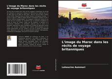 Buchcover von L'image du Maroc dans les récits de voyage britanniques