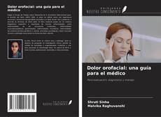 Bookcover of Dolor orofacial: una guía para el médico