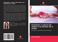 Examinar o cancro da mama e as formas de o evitar的封面