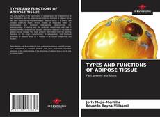 TYPES AND FUNCTIONS OF ADIPOSE TISSUE kitap kapağı