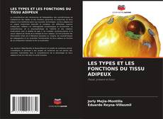 Buchcover von LES TYPES ET LES FONCTIONS DU TISSU ADIPEUX