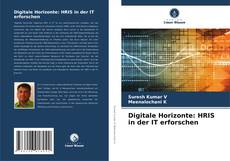 Copertina di Digitale Horizonte: HRIS in der IT erforschen