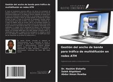 Bookcover of Gestión del ancho de banda para tráfico de multidifusión en redes ATM