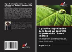 Bookcover of Il grado di applicazione delle leggi sui contratti da parte delle piccole imprese