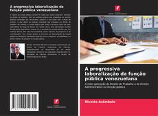 Buchcover von A progressiva laboralização da função pública venezuelana