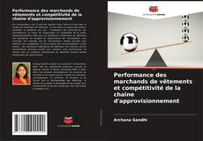 Buchcover von Performance des marchands de vêtements et compétitivité de la chaîne d'approvisionnement