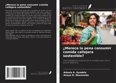 Bookcover of ¿Merece la pena consumir comida callejera sostenible?