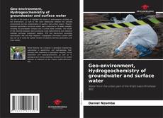 Geo-environment, Hydrogeochemistry of groundwater and surface water kitap kapağı