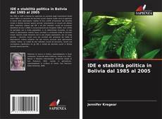Buchcover von IDE e stabilità politica in Bolivia dal 1985 al 2005