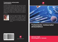 Tratamento restaurador atraumático的封面