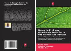 Bases da Ecologia Química da Resistência das Plantas aos Insectos的封面